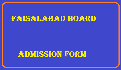 Faisalabad Board Matric Admission Form 2025